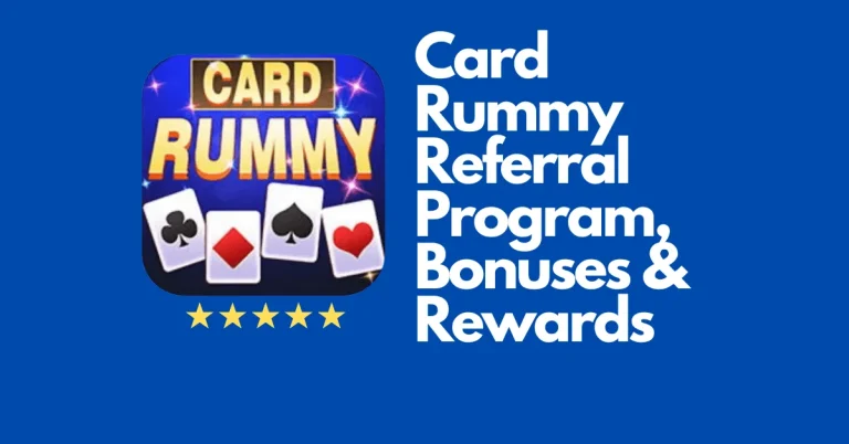 Card Rummy Referral Program, Bonuses, and Rewards